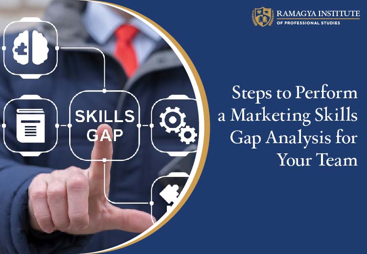 Steps to Perform a Marketing Skills Gap Analysis for Your Team