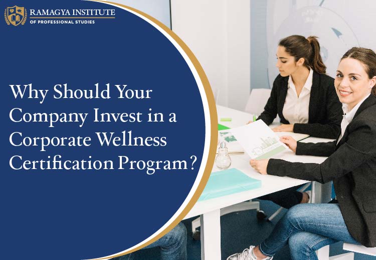 Why Should Your Company Invest in a Corporate Wellness Certification Program?