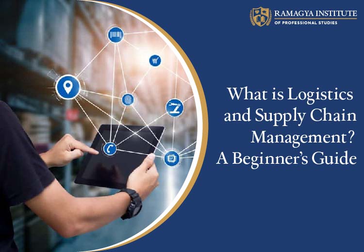 What is Logistics and Supply Chain Management?