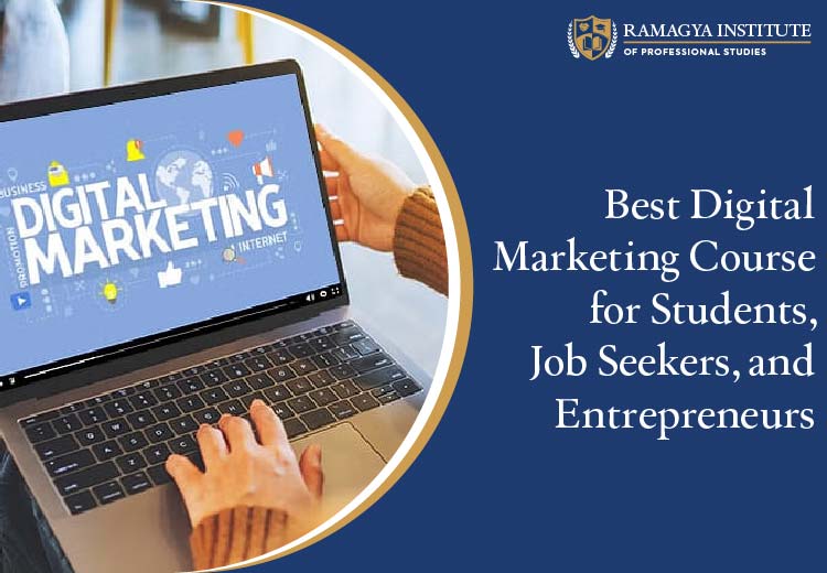 Best Digital Marketing Course for Students, Job Seekers, and Entrepreneurs