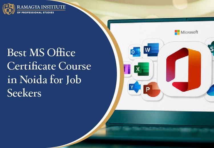 Best MS Office Certificate Course in Noida for Job Seekers