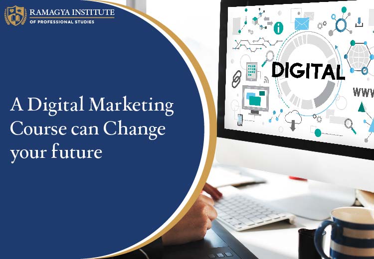 A Digital Marketing Course Can Change your future